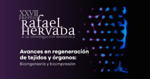 Bioingeniería y Bioimpresión, temas del Premio Rafael Hervada